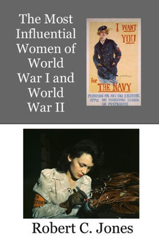 The Most Influential Women Of World War I And World War Ii