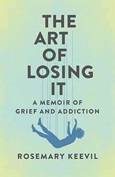 The Art of Losing It: A Memoir The Art of Losing It: A Memoir