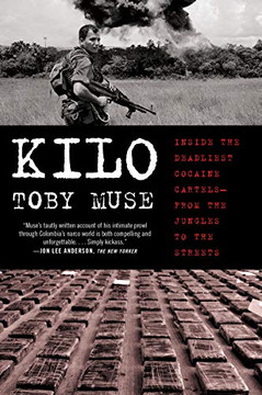Kilo: Inside the Deadliest Cocaine Cartels?Çòfrom the Jungles to the Streets