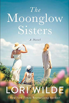 The Moonglow Sisters: A Novel The Moonglow Sisters: A Novel