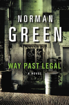 Way Past Legal: A Novel Way Past Legal: A Novel