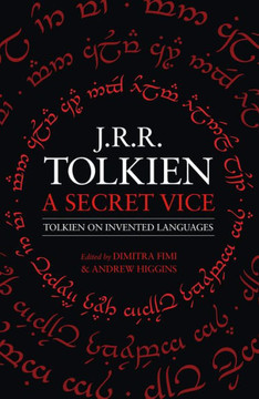 A Secret Vice: Tolkien On Invented Languages