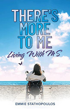 There'S More To Me : ... Living With Ms... There'S More To Me : ... Living With Ms...