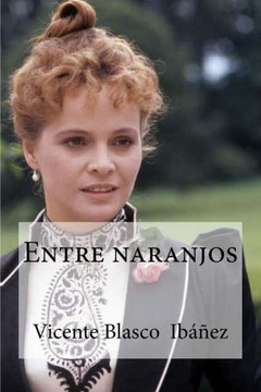 Entre Naranjos (Spanish Edition)