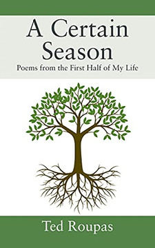 A Certain Season: Poems From The First Half Of My Life