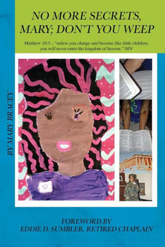 No More Secrets, Mary; Don'T You Weep