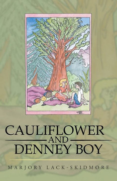 Cauliflower And Denney Boy - 9781512752465