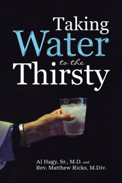 Taking Water To The Thirsty - 9781512723083