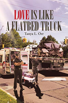 Love Is Like A Flatbed Truck
