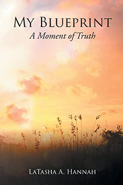 My Blueprint: A Moment Of Truth