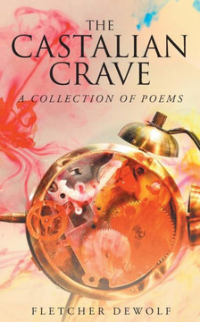 The Castalian Crave : A Collection Of Poems The Castalian Crave : A Collection Of Poems