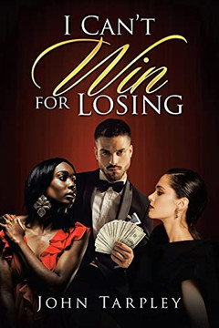 I Can'T Win For Losing
