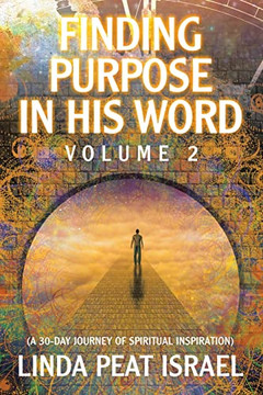 Finding Purpose In His Word : Volume 2