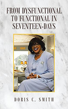 From Dysfunctional To Functional In Seventeen- Days