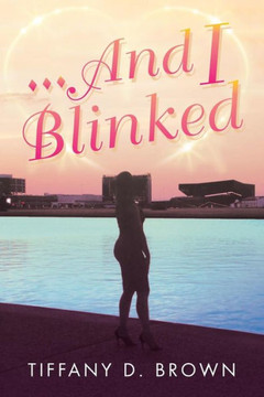 ...And I Blinked - 9781546251156