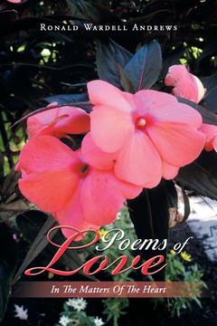 Poems Of Love : In The Matters Of The Heart Poems Of Love : In The Matters Of The Heart