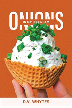 Onions In My Ice Cream - 9781669807575