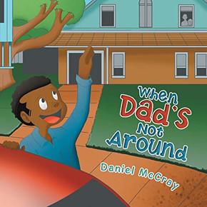 When Dad'S Not Around - 9781664198760