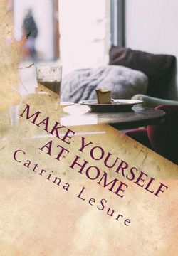 Make Yourself At Home: A Weekend Retreat For The Soul