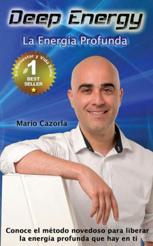 Deep Energy: La Energía Profunda (Spanish Edition)