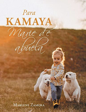 Para Kamaya Marie De Abuela (Spanish Edition) - 9781669823230
