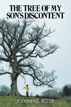 The Tree Of My Son's Discontent
