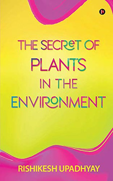 THE SECRET OF PLANTS IN THE ENVIRONMENT