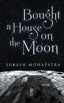 Bought a House on the Moon Bought a House on the Moon