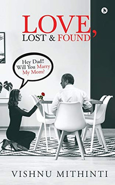 Love, Lost & Found: Hey Dad!! Will You Marry My Mom?