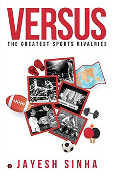 Versus: The Greatest Sports Rivalries Versus: The Greatest Sports Rivalries
