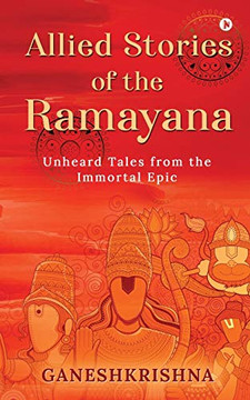 Allied Stories of the Ramayana: Unheard Tales from the Immortal Epic