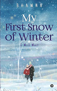 My First Snow Of Winter: I Will Wait