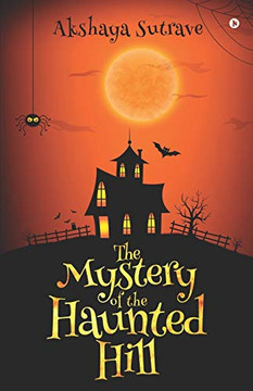 The Mystery Of The Haunted Hill