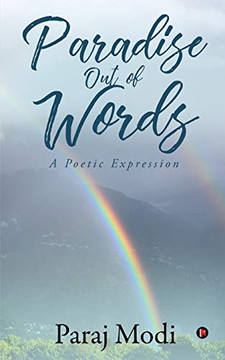 Paradise Out of Words: A Poetic Expression Paradise Out of Words: A Poetic Expression