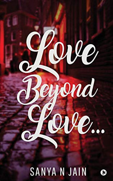 Love Beyond Love? Love Beyond Love?