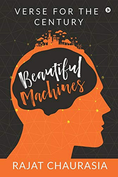 Beautiful Machines: Verse for the Century