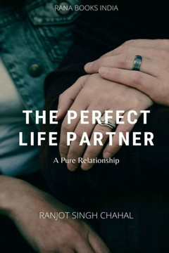 The Perfect Life Partner The Perfect Life Partner