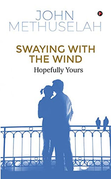 Swaying With The Wind: Hopefully Yours