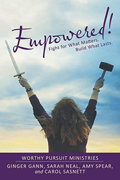 Empowered! : Fight for What Matters. Build What Lasts. - 9781973693000 Empowered! : Fight for What Matters. Build What Lasts. - 9781973693000