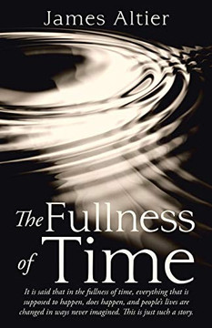 The Fullness of Time - 9781973697220
