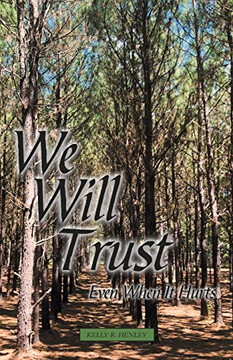 We Will Trust: Even When It Hurts We Will Trust: Even When It Hurts