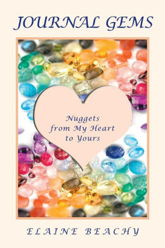 Journal Gems: Nuggets from My Heart to Yours - 9781973641506