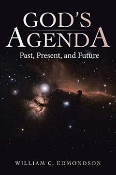 God'S Agenda: Past, Present, And Future - 9781664227644