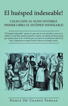 El Huesped Indeseable! (Spanish Edition)