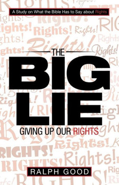 The Big Lie : Giving Up Our Rights - 9781973628606 The Big Lie : Giving Up Our Rights - 9781973628606