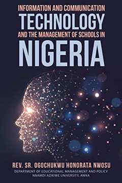 Information and Communication Technology and the Management of Schools in Nigeria - Paperback