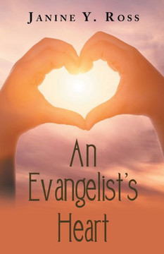 An Evangelist's Heart An Evangelist's Heart