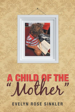 A Child of the "Mother" A Child of the "Mother"