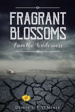 Fragrant Blossoms From The Wilderness
