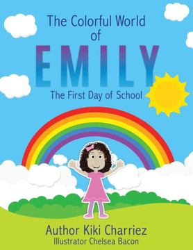 The Colorful World Of Emily - 9781545645703